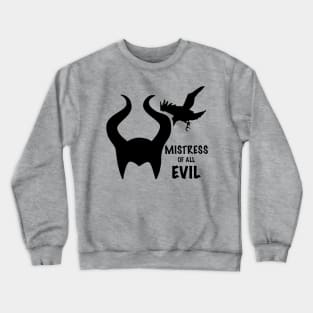 Mistress of All Evil Crewneck Sweatshirt